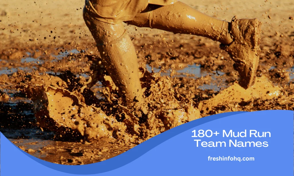180+ Mud Run Team Names